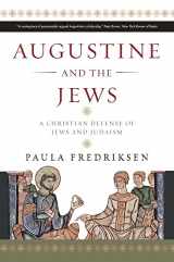 9780300166286-0300166281-Augustine and the Jews: A Christian Defense of Jews and Judaism
