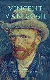 9781720200697-1720200696-VINCENT VAN GOGH: A Vincent Van Gogh Biography