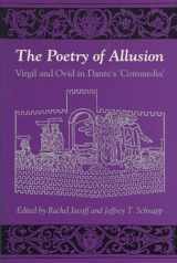 9780804718608-0804718601-The Poetry of Allusion: Virgil and Ovid in Dante's 'Commedia'
