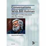 9783954810376-3954810379-Conversations with Bill Holman: Thoughts and Recollections of a Jazz Master (Advance Music)