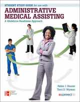 9780077420444-0077420446-Student Study Guide for use with Administrative Medical Assisting A Workforce Readiness Approach