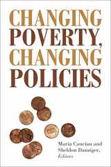 9780871543103-0871543109-Changing Poverty, Changing Policies (Institute for Research on Poverty Series on Poverty and Public Policy)