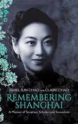 9780999393833-0999393839-Remembering Shanghai: A Memoir of Socialites, Scholars and Scoundrels