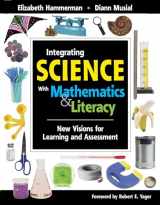 9781629147062-1629147060-Integrating Science with Mathematics & Literacy: New Visions for Learning and Assessment
