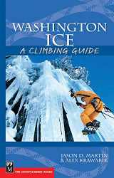 9780898869460-0898869463-Washington Ice: A Climbing Guide (Climbing Guides)