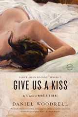 9780316206204-0316206202-Give Us a Kiss: A Novel