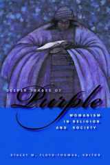 9780814727522-0814727522-Deeper Shades of Purple: Womanism in Religion and Society (Religion, Race, and Ethnicity)