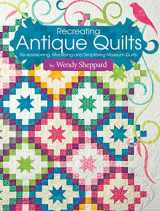9781935726630-1935726633-Recreating Antique Quilts: Re-envisioning, Modifying & Simplifying Museum Quilts (Landauer)