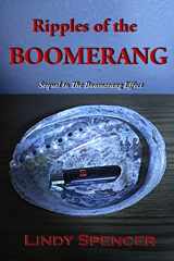 9781500613037-1500613037-Ripples of the Boomerang: Sequel to The Boomerang Effect
