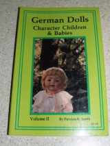 9780891451518-089145151X-German Dolls: Character Children & Babies, Volume II