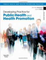 9780702034046-0702034045-Developing Practice for Public Health and Health Promotion: Developing Practice
