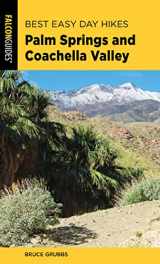 9781493041138-1493041134-Best Easy Day Hikes Palm Springs and Coachella Valley (Best Easy Day Hikes Series)