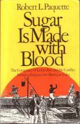 9780819562333-0819562335-Sugar Is Made with Blood: The Conspiracy of La Escalera and the Conflict between Empires over Slavery in Cuba