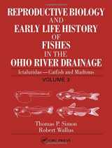 9780849319198-0849319196-Reproductive Biology and Early Life History of Fishes in the Ohio River Drainage, Vol. 3: Ictaluridae - Catfish and Madtoms