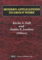 9781560728573-1560728574-Modern Applications to Group Work