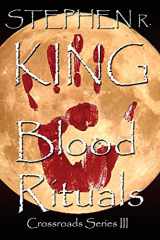 9781523971756-1523971754-Blood Rituals (The Crossroads Series)