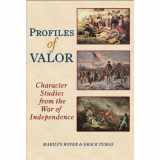 9780977768592-0977768597-Profiles of Valor- Character Studies from the War of Independence