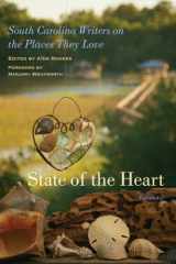 9781611175974-1611175976-State of the Heart: South Carolina Writers on the Places They Love
