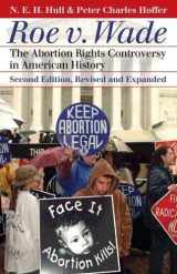 9780700617548-070061754X-Roe v. Wade: The Abortion Rights Controversy in American History, 2nd Edition (Landmark Law Cases and American Society)