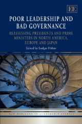 9780857932723-0857932721-Poor Leadership and Bad Governance: Reassessing Presidents and Prime Ministers in North America, Europe and Japan (New Horizons in Leadership Studies series)