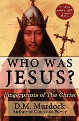 9780979963100-0979963109-Who Was Jesus? Fingerprints of the Christ