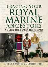 9781844158690-1844158691-Tracing Your Royal Marine Ancestors: Published in association with the Royal Marines Museum (Tracing your Ancestors)