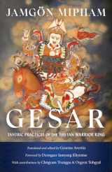 9781611809152-1611809150-Gesar: Tantric Practices of the Tibetan Warrior King