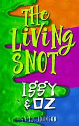9781087941677-1087941679-Iggy & Oz: The Living Snot