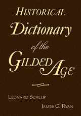 9780765603319-0765603314-Historical Dictionary of the Gilded Age
