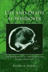 9781886104556-1886104557-Life and Death at Windover: Excavations of a 7,000-Year-Old Pond Cemetery