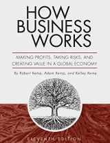 9781793516589-1793516588-How Business Works: Making Profits, Taking Risks, and Creating Value in a Global Economy