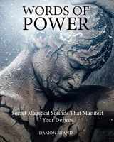 9781507718377-1507718373-Words of Power: Secret Magickal Sounds That Manifest Your Desires (The Gallery of Magick)
