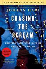 9781620408919-1620408910-Chasing the Scream: The First and Last Days of the War on Drugs