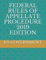 9781793069030-1793069034-FEDERAL RULES OF APPELLATE PROCEDURE 2019 EDITION