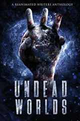 9781626760417-1626760411-Undead Worlds 3: A Post-Apocalyptic Zombie Anthology