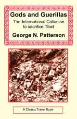 9781590481745-1590481747-Gods And Guerrillas: The International Collusion to Sacrifice Tibet