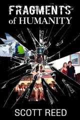 9781507799987-1507799985-Fragments of Humanity
