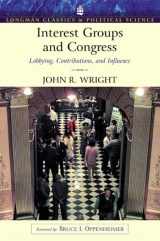 9780321121875-0321121872-Interest Groups and Congress: Lobbying, Contributions and Influence (Longman Classics Series)