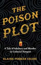 9781501721311-1501721313-The Poison Plot: A Tale of Adultery and Murder in Colonial Newport
