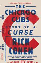 9781250192783-1250192781-The Chicago Cubs: Story of a Curse