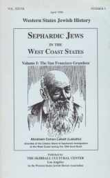9780914615187-0914615181-Sephardic Jews in the West Coast States Vol. 1: The San Francisco Grandees