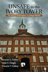 9781412954761-1412954762-Unsafe in the Ivory Tower: The Sexual Victimization of College Women