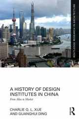 9781138562332-1138562335-A History of Design Institutes in China: From Mao to Market (Routledge Research in Architecture)