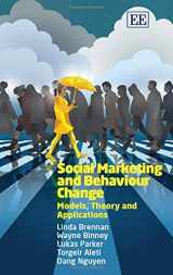 9781782548140-1782548149-Social Marketing and Behaviour Change: Models, Theory and Applications