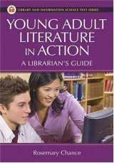 9781591585558-1591585554-Young Adult Literature in Action: A Librarian's Guide (Library & Information Science Text)