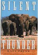 9780684801087-0684801086-SILENT THUNDER: In the Presence of Elephants