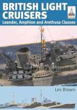 9781399030564-1399030566-British Light Cruisers: Leander, Amphion and Arethusa Classes (ShipCraft)