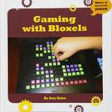 9781534107823-1534107827-Gaming with Bloxels (21st Century Skills Innovation Library: Makers as Innovators)