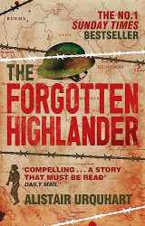 9780349122571-0349122571-Forgotten Highlander: My Incredible Story of Survival During the War in the Far East