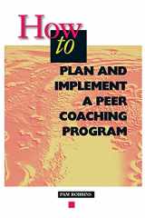 9780871201843-0871201844-How to Plan and Implement a Peer Coaching Program